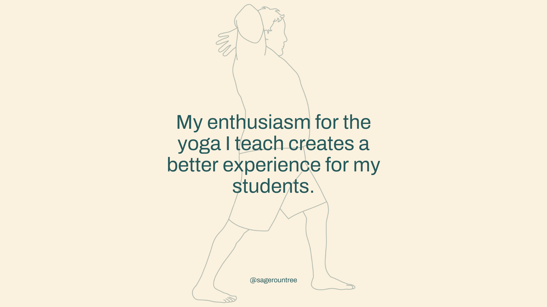 Affirmation: My Enthusiasm for the Yoga I Teach Creates a Better Experience